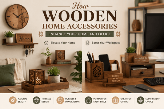How Wooden Home Accessories Enhance Your Home and Office - ilham.pk - ilham - Crafted by Hands, Perfected by Heart