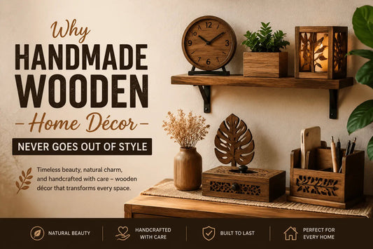 Why Handmade Wooden Home Décor Never Goes Out of Style - ilham.pk - ilham Creations