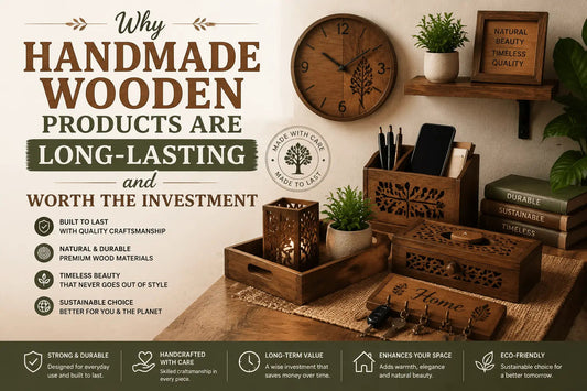 Why Handmade Wooden Products Are Long-Lasting and Worth the Investment - ilham.pk - ilham Creations